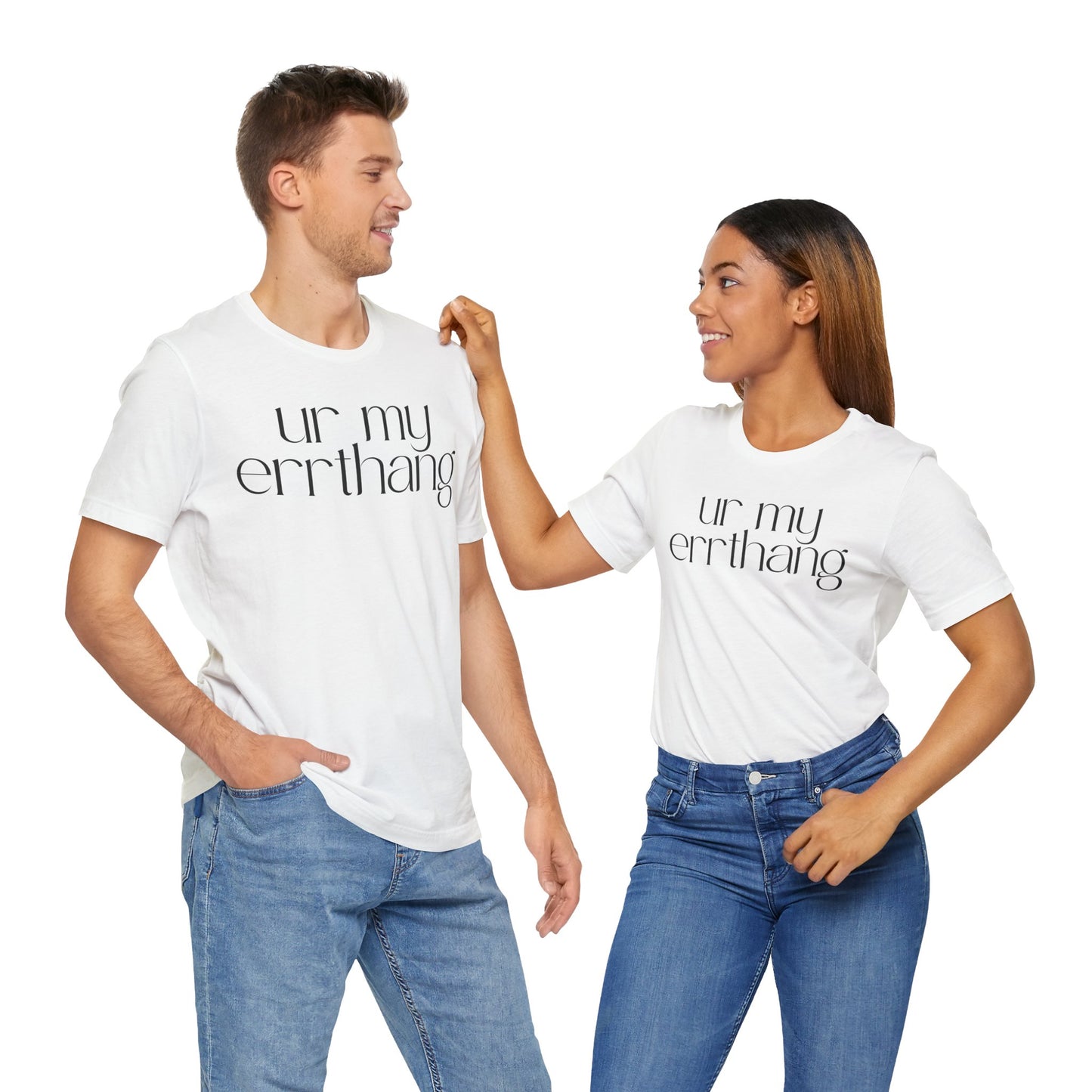 UR MY ERRTHANG Unisex Jersey Short Sleeve Tee