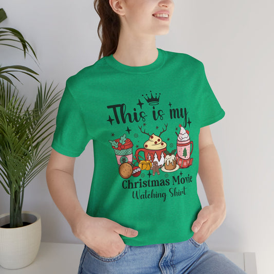 This is my Christmas Movie Watching Shirt Unisex Jersey Short Sleeve Tee