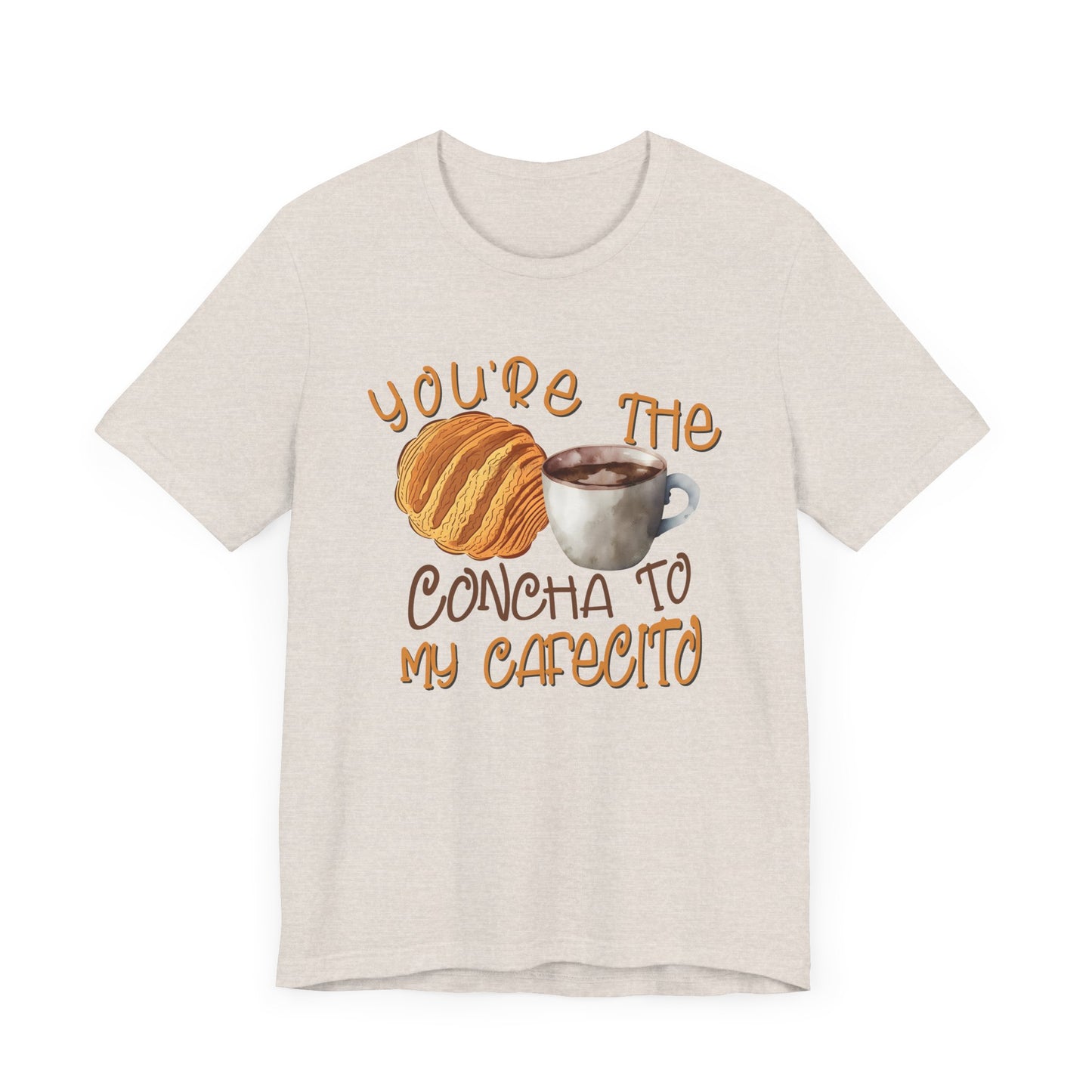 You're the Concha to my Cafecito Unisex Jersey Short Sleeve Tee