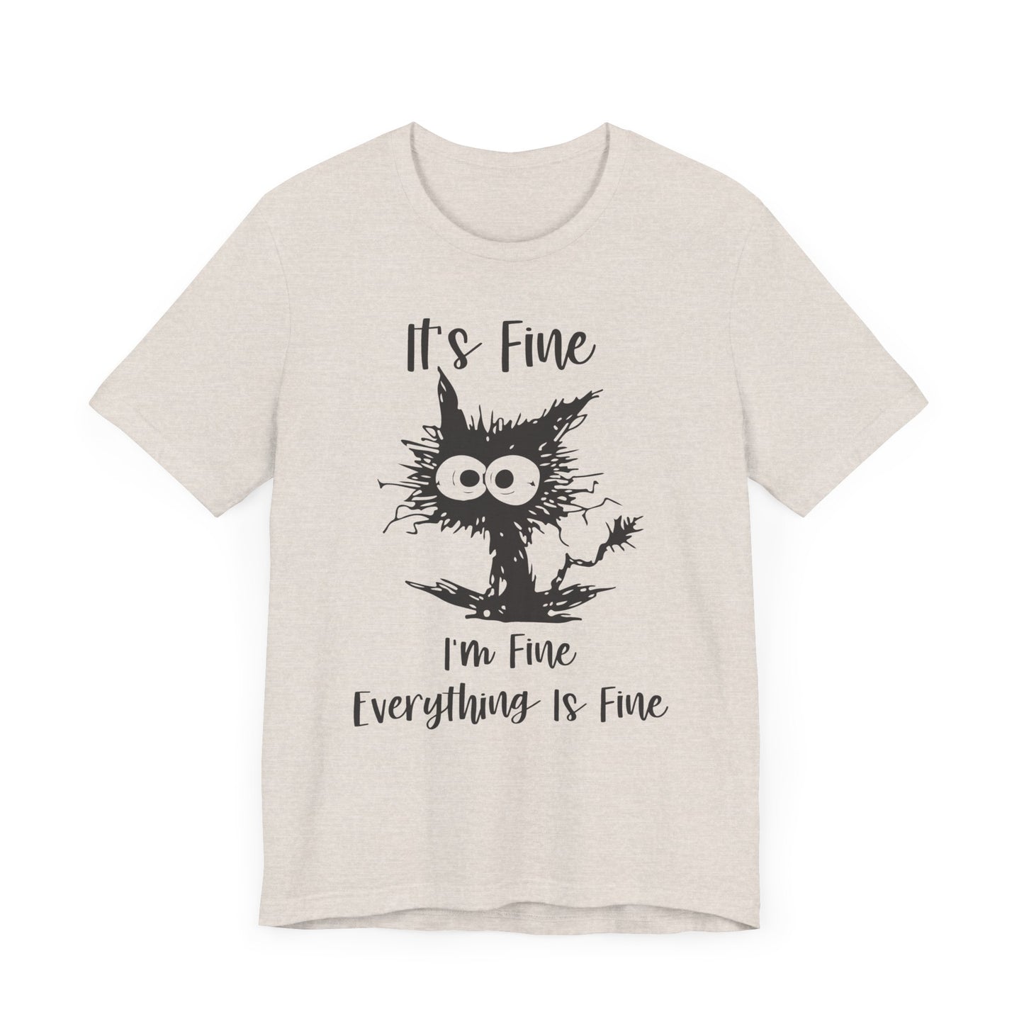It's I'm Fine Everything is Fine Unisex Jersey Short Sleeve Tee
