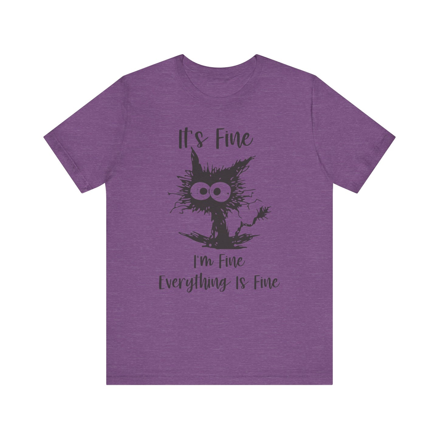 It's I'm Fine Everything is Fine Unisex Jersey Short Sleeve Tee