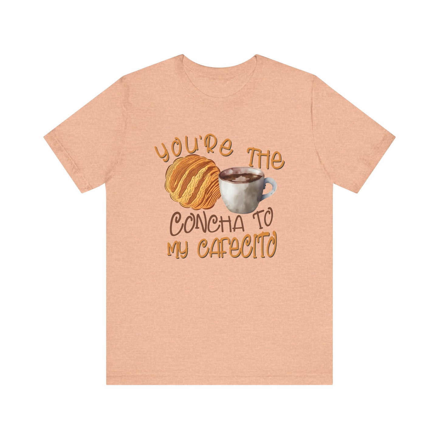 You're the Concha to my Cafecito Unisex Jersey Short Sleeve Tee