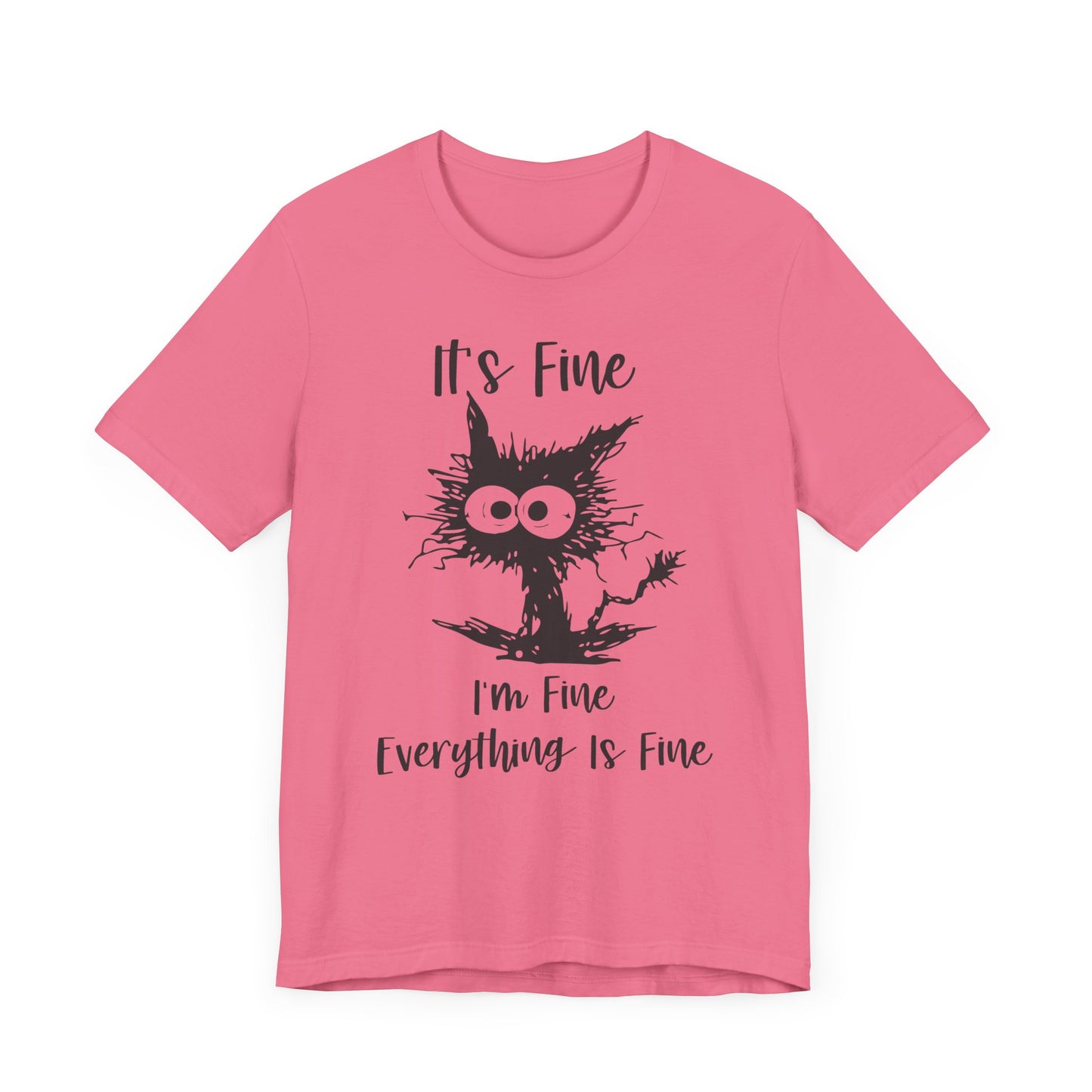 It's I'm Fine Everything is Fine Unisex Jersey Short Sleeve Tee