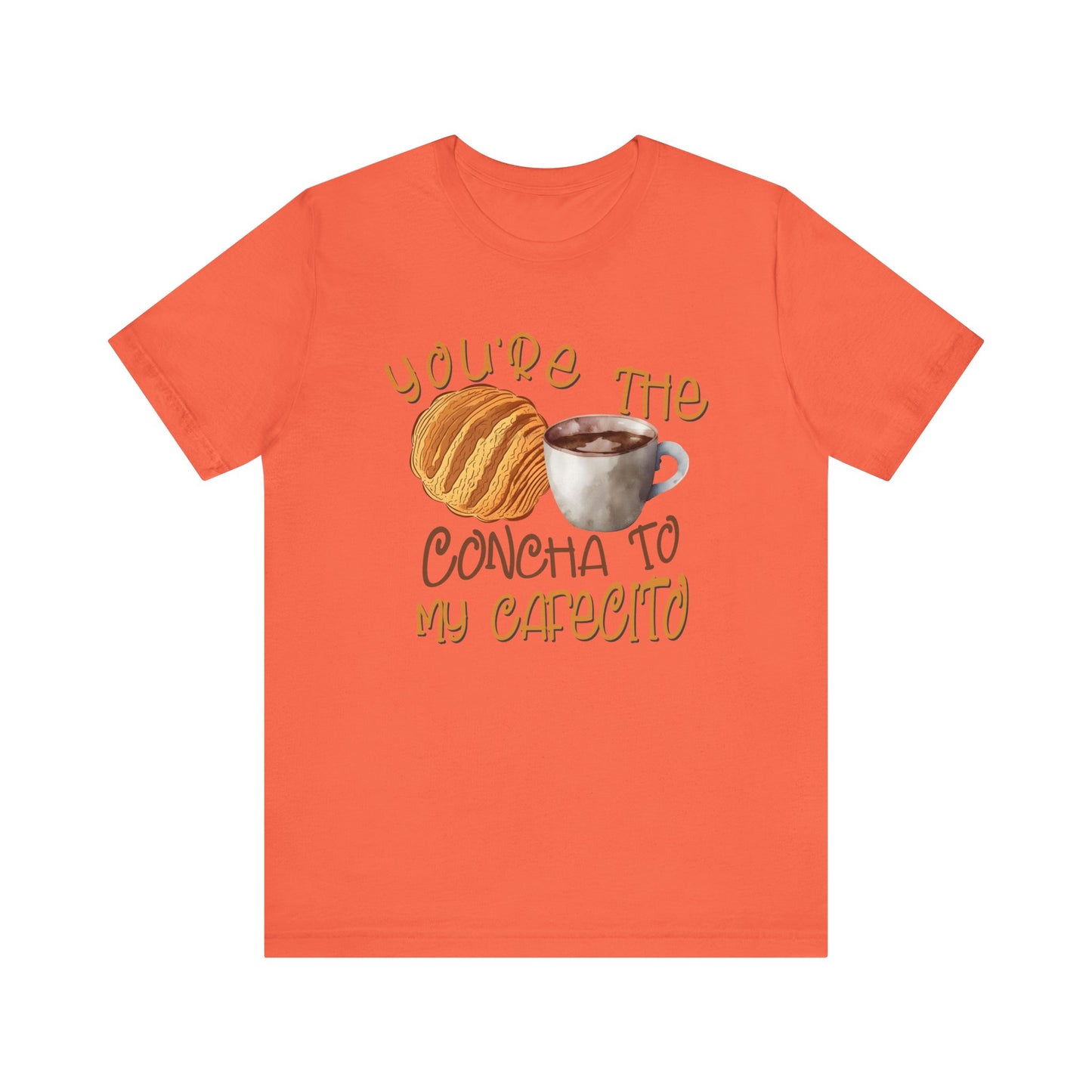 You're the Concha to my Cafecito Unisex Jersey Short Sleeve Tee