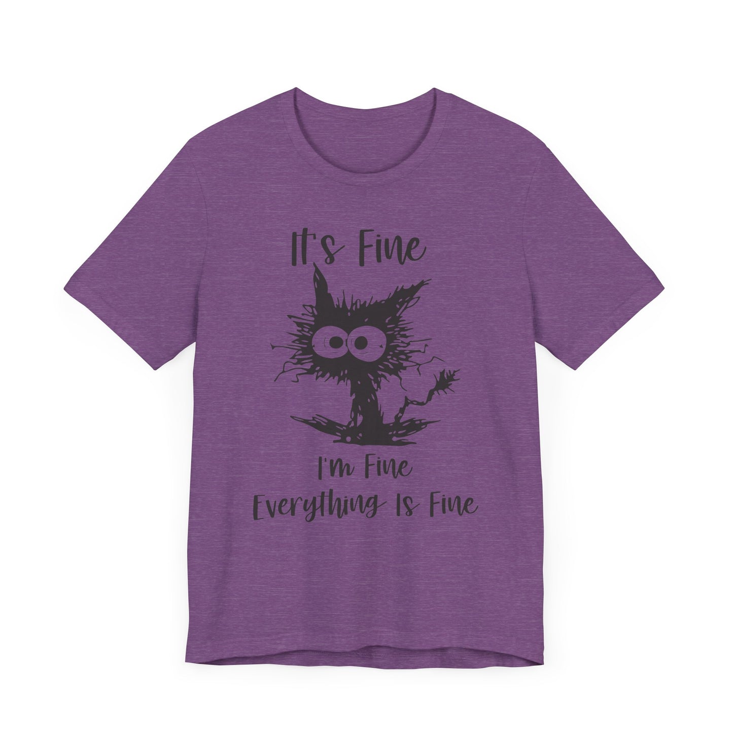It's I'm Fine Everything is Fine Unisex Jersey Short Sleeve Tee