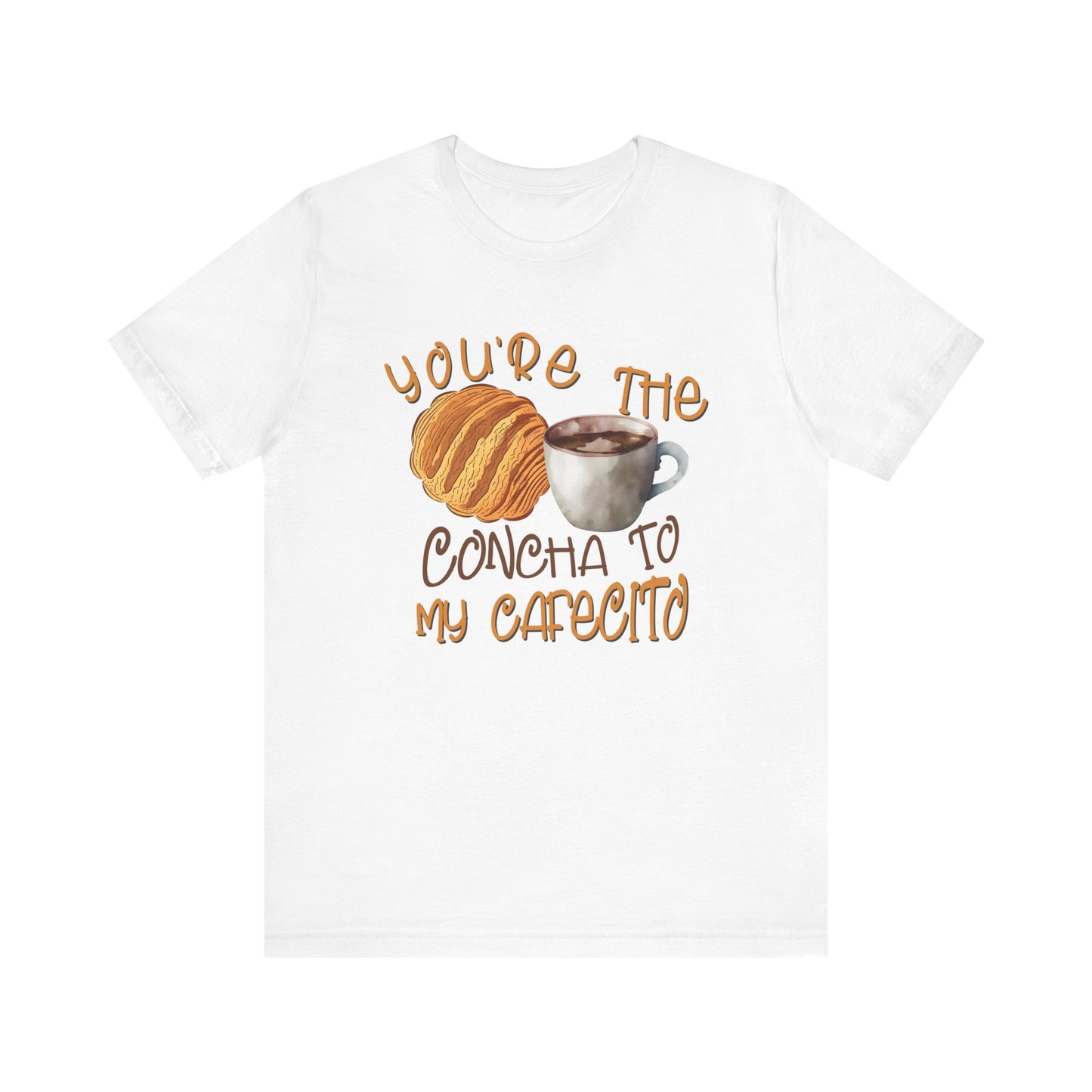 You're the Concha to my Cafecito Unisex Jersey Short Sleeve Tee